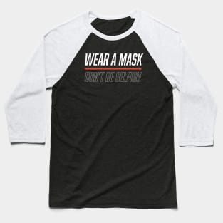 Wear a mask. Don't be selfish (White & Red Design) Baseball T-Shirt